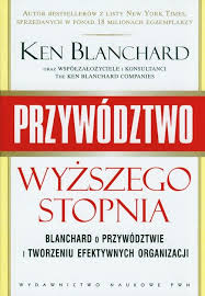 Przywództwo wyższego stopnia Ken Blanchard